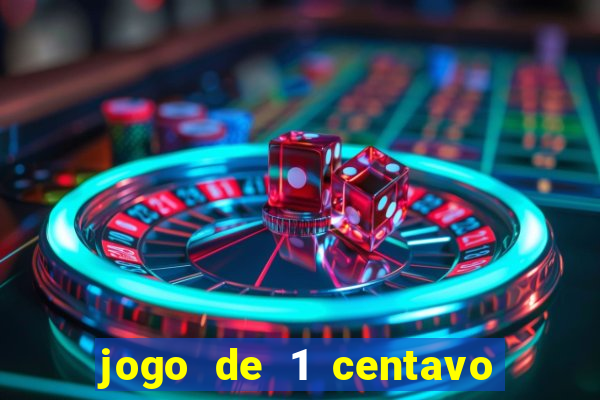 jogo de 1 centavo na betano